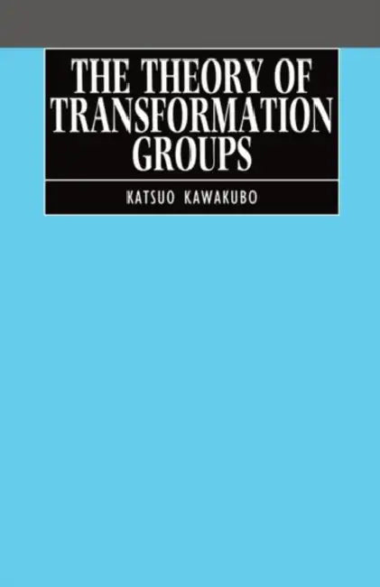 The Theory of Transformation Groups by Katsuo Kawakubo