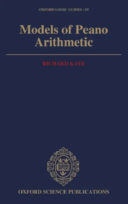 Models of Peano Arithmetic by Richard Kaye