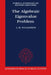 The Algebraic Eigenvalue Problem (Nmsc) by J. Harvie Wilkinson