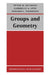 Groups and Geometry by Peter M. Neumann, Gabrielle A. Stoy, Edward C. Thompson