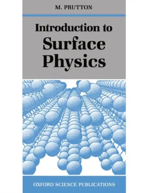 Introduction to Surface Physics by Martin Prutton, M. Prutton