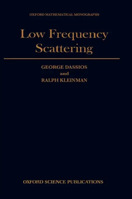 Low Frequency Scattering by G. Dassios, George Dassios, Ralph Kleinman