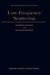 Low Frequency Scattering by G. Dassios, George Dassios, Ralph Kleinman