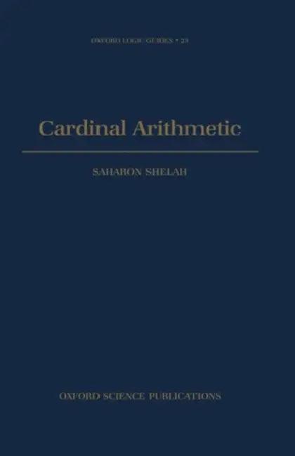 Cardinal Arithmetic by Saharon Shelah