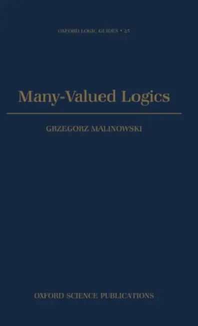 Many-Valued Logics by Grzegorz Malinowski