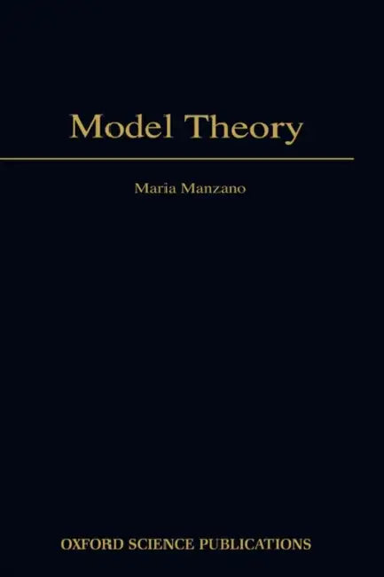 Model Theory by Mariano C. Manzano, Ruy J. G. B. de Queiroz