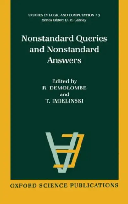 Nonstandard Queries and Nonstandard Answers by Imielinski Demolombe, Tomasz Imielinski, R. Demolombe