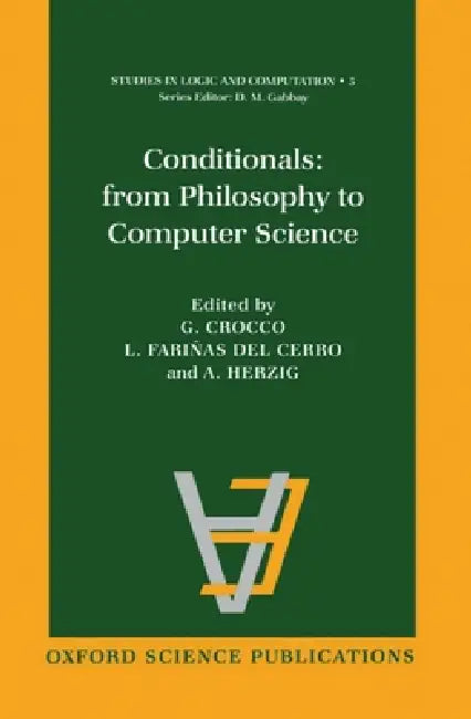 Conditionals: From Philosophy to Computer Science by Farinas del Cerro Crocco, Luis Farinas del Cerro, A. Herzig