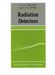 Radiation Detectors: Physical Principles and Applications by Michael L. (Executive Director, Executive Director, Humanities Texas) Gillette