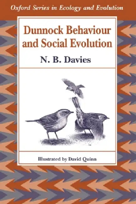 Dunnock Behaviour and Social Evolution by N. B. Davies, David Quinn