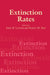 Extinction Rates by May Lawton, Robert M. May, John H. Lawton