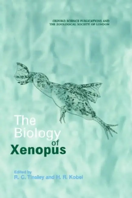 The Biology of Xenopus by R. C. Tinsley, H. R. Kobel