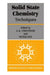 Solid State Chemistry: Volume 1: Techniques by A. K. Cheetham, A. K. Cheetham, P. Day