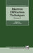 Electron Diffraction Techniques: Volume 1 by John M. Cowley