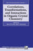 Correlations, Transformations, and Interactions in Organic Crystal Chemistry by Derry W. Jones