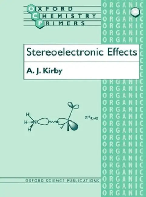 Oxford Chemistry Primers by Anthony J. Kirby