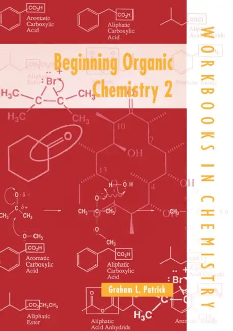 Beginning Organic Chemistry 2 by Graham L. Patrick