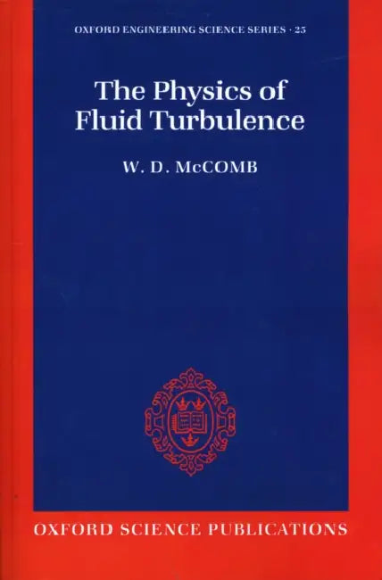 The Physics of Fluid Turbulence by W. D. McComb
