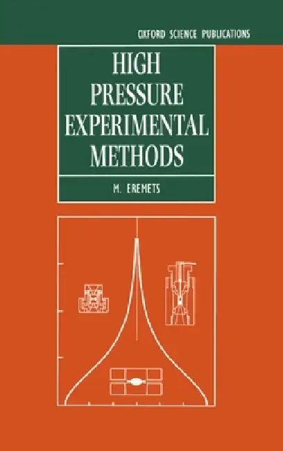 High Pressure Experimental Methods by M. I. Eremets