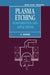 Plasma Etching: Fundamentals and Applications by Minoru Sugawara, M. Sugawara, Barry L. Stansfield