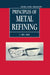 Principles of Metal Refining by T. Abel Engh, Christian J. Simensen, Olle Wijk
