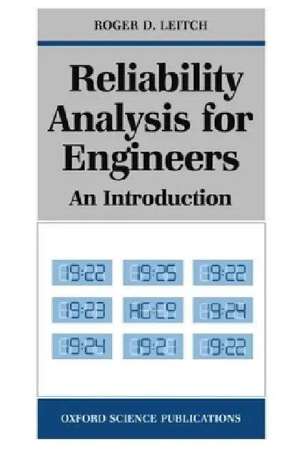 Reliability Analysis for Engineers: An Introduction by Roger D. Leitch