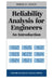 Reliability Analysis for Engineers: An Introduction by Roger D. Leitch