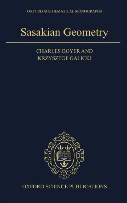Sasakian Geometry by Charles Boyer, Krzysztof Galicki