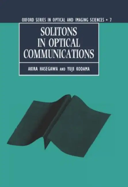 Solitons in Optical Communications by Judith Haber