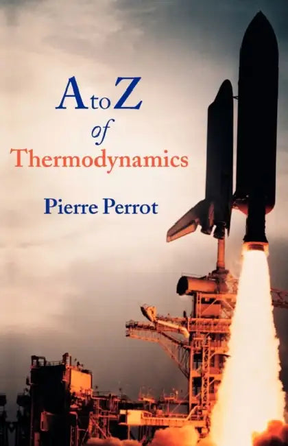 A to Z of Thermodynamics by Pierre Perrot