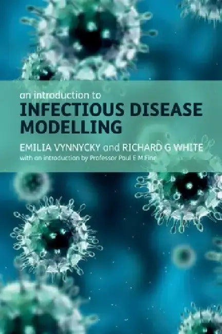 An Introduction to Infectious Disease Modelling by Emilia Vynnycky