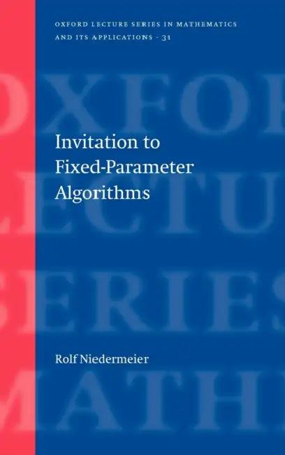 Invitation to Fixed Parameter Algorithms by Rolf Niedermeier