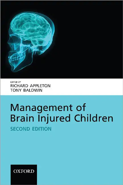 Management Of Brain Injured Children by Richard Appleton, Tony Baldwin