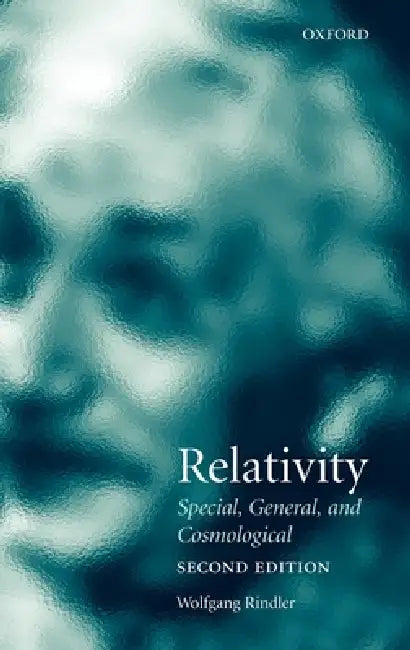 Relativity: Special, General, and Cosmological by Wolfgang Rindler