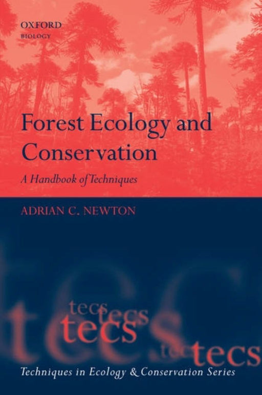 Forest Ecology and Conservation : by Adrian Newton