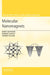 Molecular Nanomagnets by Dante Gatteschi, Roberta Sessoli, Jacques Villain