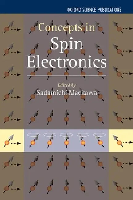 Concepts in Spin Electronics by Sadamichi Maekawa