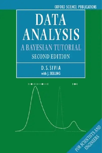 Data Analysis: A Bayesian Tutorial by Devinderjit Sivia