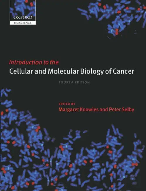 Introduction to the Cellular and Molecular Biology of Cancer by Anne Marie Ambert