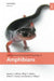 Ecological and Environmental Physiology of Amphibians by Stanley S. Hillman, Philip C. Withers, Robert C. Drewes