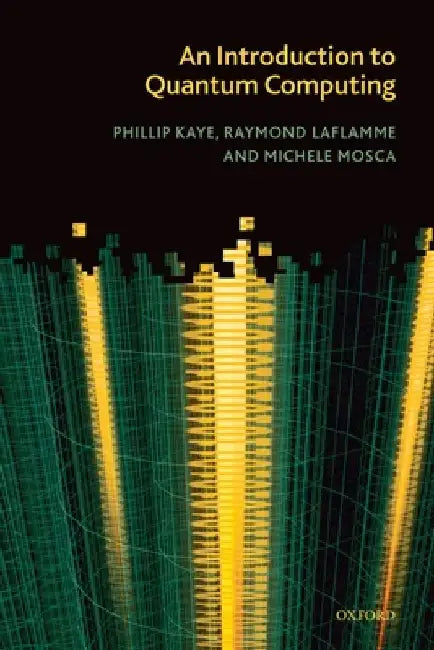An Introduction to Quantum Computing by Phillip Kaye