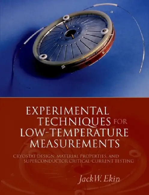 Experimental Techniques for Low-Temperature Measurements by Jack Ekin