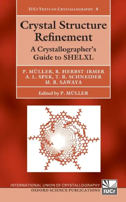 Crystal Structure Refinement [With CDROM] by Peter Muller