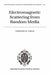 Electromagnetic Scattering From Random Media by Timothy R. Field