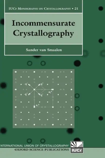 Incommensurate Crystallography by Sander Van Smaalen