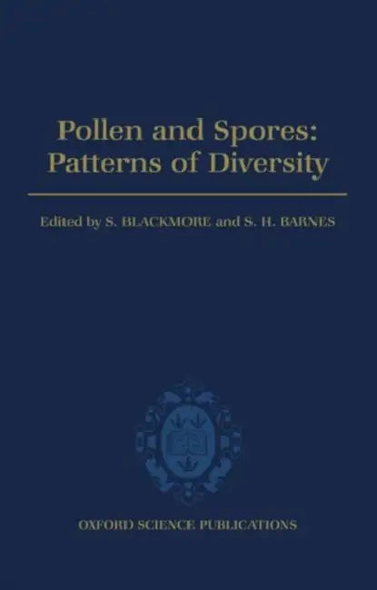 Pollen and Spores: Patterns of Diversification by Blackmore, Jr. Barnes Rudol