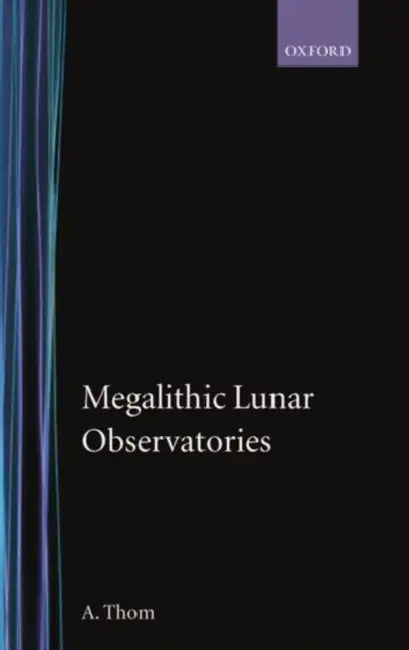 Megalithic Lunar Observatories by A. Thom