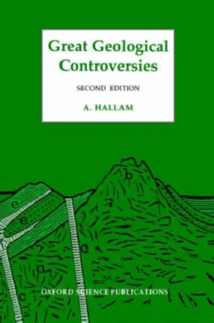 Great Geological Controversies by Anthony Hallam, A. Hallam