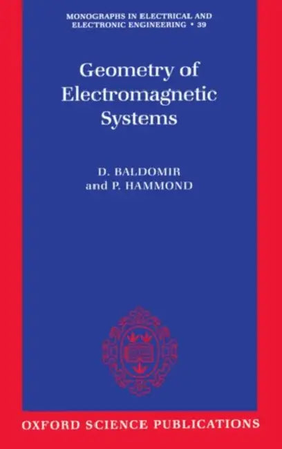 Geometry of Electromagnetic Systems by D. Baldomir, P. Hammond