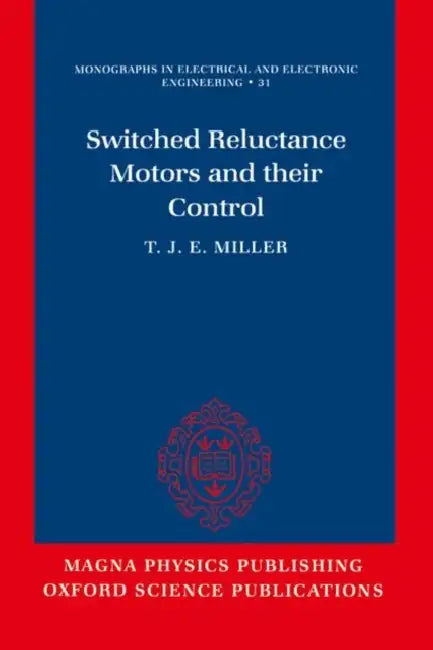 Switched Reluctance Motors and Their Control by Anne McCaffrey